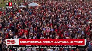 BĂRBAT ÎNARMAT REȚINUT LA MITINGUL LUI TRUMPȘtiri B1TV14 oct 2024 [upl. by Kitrak]