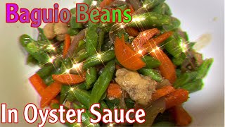 EASIEST WAY TO STIR FRY Baguio beans in Oyster Sauce Recipe  Vlog79 [upl. by Jung]