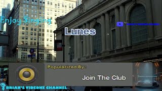 Lunes  Join The Club Karaoke [upl. by Oicnanev877]