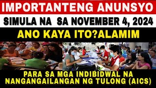 ✅Importanteng Anusyo Sisimulan na sa November 4 2024 Para sa mga Nangangailangan ng Tulong [upl. by Anastas]