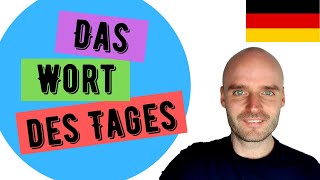 Das Wort des Tages  Episode 1  Deutsch lernen  Learn German [upl. by Aleacem]