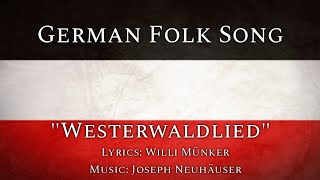 German Patriotic Song  «Westerwaldlied» Rare Version [upl. by Ydne85]