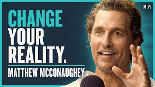 The Hidden Art Of Reinventing Yourself  Matthew McConaughey 4K [upl. by Iznek]