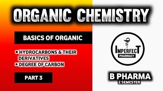 Hydrocarbons And Their Derivatives  Pharmaceutical Organic Chemistry  B Pharma 2nd Semester [upl. by Maltz]