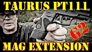 Taurus PT111 G2 Mag Extension by Shapeways Install and Demonstration [upl. by Miche332]