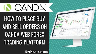 How to Place Buy and Sell Orders on OANDA Web Forex Trading Platform [upl. by Nerhe]