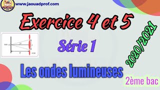 Exercice 4 et 5  série 1 les ondes lumineuses [upl. by Elspet510]