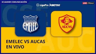 EMELEC VS AUCAS  EN VIVO LIGA LIGAPRO FECHA 5  FORMATO RADIO [upl. by Ticon]