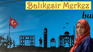 Balıkesir Merkez [upl. by Naillil]