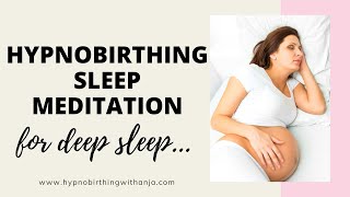 HYPNOBIRTHING SLEEP MEDITATION Guided meditation for pregnancy sleep Bedtime pregnancy meditation [upl. by Naillil]