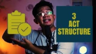 3 ACT STRUCTURE  BELAJAR BIKIN STRUKTUR DAN ALUR FILM DENGAN AKSI 3 BABAK ATAU 3 ACT STRUCTURE [upl. by Dion]