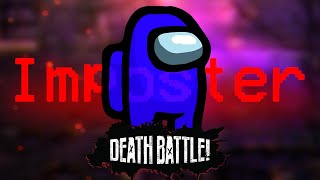 Can the imposter Among Us survive a DEATH BATTLE [upl. by Netneuq606]