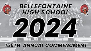 2024 Bellefontaine High School 155th Annual Commencement [upl. by Abixah316]