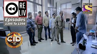 Weekly Reliv  CID  सी आई डी  Episodes 1395  1398 [upl. by Nyleikcaj]