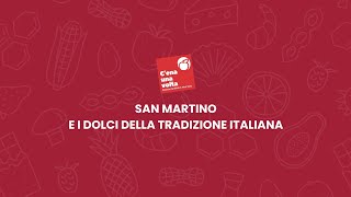 La vera storia di San Martino e i Dolci della Tradizione Italiana [upl. by Urbanna]