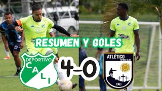 ✅💥DEPORTIVO CALI 40 ATLETICO FC 💣⚠️ RESUMEN Y GOLES AMISTOSO PRETEMPORADA PARTIDO 1 [upl. by Dilisio]