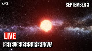 Betelgeuse supernova 2023 LIVE  September 3 [upl. by Jumbala]