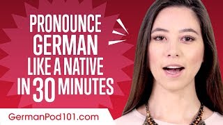 How to Pronounce German Like a Native Speaker [upl. by Boudreaux]