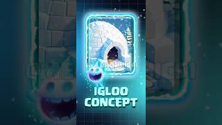 Igloo Card Concept🥶 clashroyale [upl. by Luedtke]