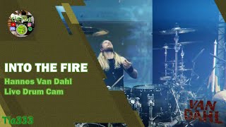 Hannes Van Dahl  Into the Fire Live Drum Cam [upl. by Eiramlirpa]