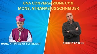 Aurelio Porfiri in conversazione con mons Athanasius Schneider [upl. by Uhayile]