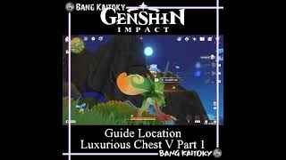 Luxurious Chest 5 Part 1  Natlan Location Chest  Genshin Impact [upl. by Yecies]