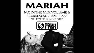 Mariah Carey Remixes  MC In The Mix Volume 1 House amp Club Mixes 19941999  Mixed by DJ San Fran [upl. by Dabbs]