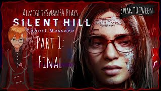 AlmightySwan64 Plays Silent Hill The Short Message Part 1Final [upl. by Eserrehs]