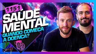 SAÚDE MENTAL DR JAN LEONARDI E ESLEN DELANOGARE  Inteligência Ltda Podcast 1151 [upl. by Yud]