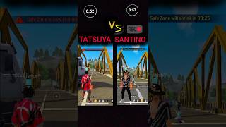 TATSUYA vs SANTINO freefire freefirehighlights foryourpage [upl. by Rexfourd890]