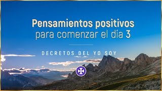 Pensamientos Positivos para comenzar el día  3 [upl. by Volotta145]