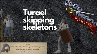 Oldschool Runescape  Turael skipping skeletons [upl. by Bubalo339]