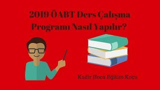 2019 ÖABT Ders Çalışma Programı Nasıl Yapılır  Kadir Hoca [upl. by Leirol]