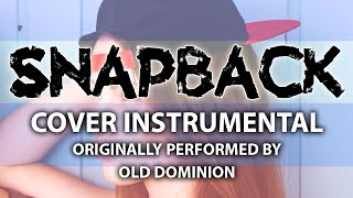 Snapback Cover Instrumental In the Style of Old Dominion [upl. by Aehsrop]