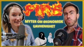 FIRE  Myter om økonomisk uavhengighet  Podcast [upl. by Ferren]