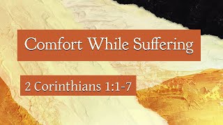 Sunday September 3 2023 Comfort While Suffering  2 Corinthians 117 [upl. by Sperling363]