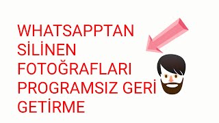 WhatsApp silinen fotoğrafları geri getirme  Programsız  2019 [upl. by Ittap]