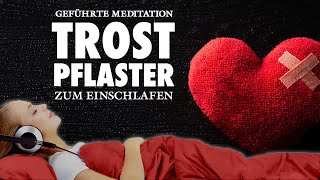 Trostpflaster  Einschlafen und Sorgen loslassen  Geführte Meditation [upl. by Nemra215]