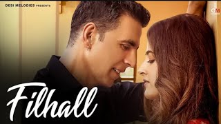 FILHALL  Akshay Kumar Ft Nupur Sanon  BPraak  Jaani  Arvindr Khaira  Ammy Virk  DESI MELODIES [upl. by Ecilegna709]