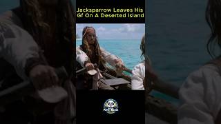 Jack Sparrow leaves his GF on a deserted island shorts jacksparrow foryou [upl. by Ode489]