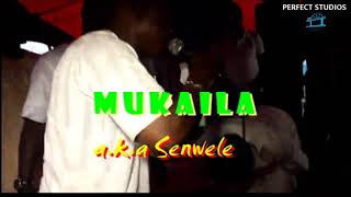 MUKAILA Senwele [upl. by Maurilla]