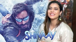 Ajay Devgns SHIVAAY  Heres What Kajol Has To Say [upl. by Brewster]