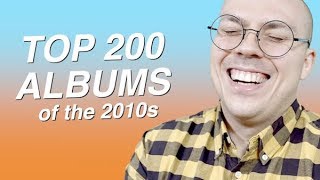 Top 200 Albums of the 2010s [upl. by Emanuela365]