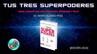 💪 ¡TUS TRES SUPERPODERES Mario Alonso Puig audiolibro en español 💪 [upl. by Clarisse433]