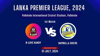 LPL 2024 Prediction B love Kandy vs Dambulla Sixers 1st Match [upl. by Caughey802]