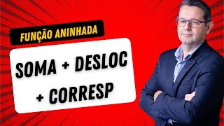 Aprenda a combinas as funções SOMA  DESLOC  CORRESP [upl. by Thane]