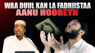 WAA DUUL KAN LA FADHIISTAA AANU HOOGEYN ᴴᴰ┇ Sh Mustafe Xaaji Ismaaciil [upl. by Ssilem]