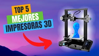 🏆 ¿Cual es la MEJOR IMPRESORA 3D del 2023 CALIDAD PRECIO🏅 5 MEJORES IMPRESORAS 3d [upl. by Mariquilla]