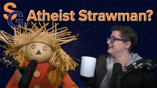 Theist Says Atheists Strawman Religion  Joe hehim  KS  Skeptic Generation S2E9 [upl. by Namlas]