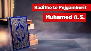 Hadithe te Pejgamberit Muhamed AS  Besimi Buhariu [upl. by Basir215]